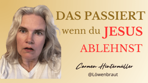 Das passiert wenn du Jesus ablehnst