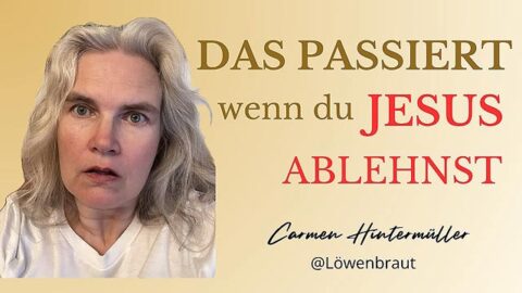Das passiert wenn du Jesus ablehnst