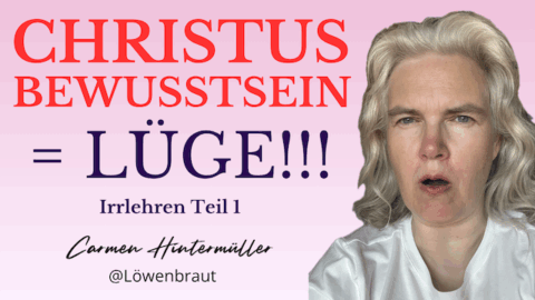 Christusbewusstsein- die große Lüge