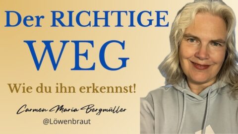 Der richtige Weg- wie du ihn erkennst