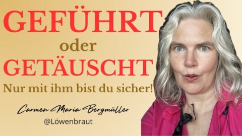 Geführt oder getäuscht? Nur mit ihm bist du sicher!